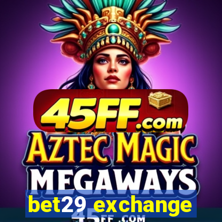 bet29 exchange